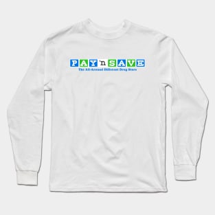 PAY 'n SAVE Long Sleeve T-Shirt